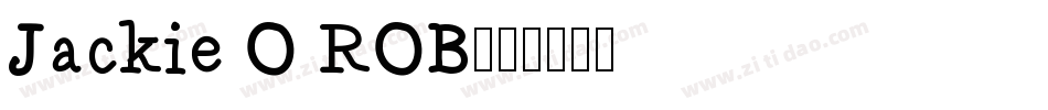 Jackie O ROB字体转换